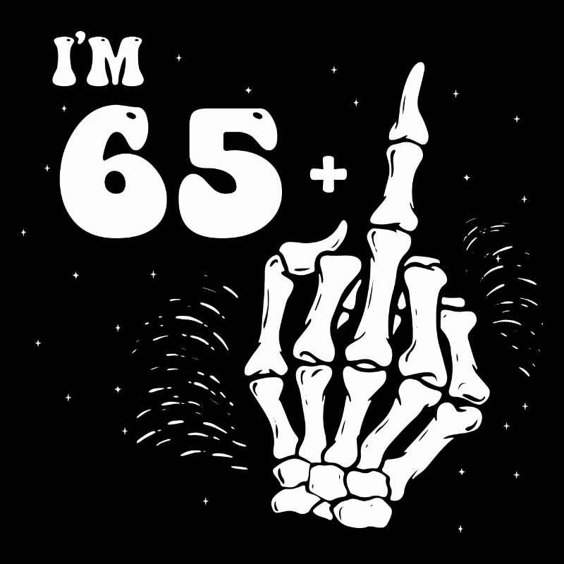 Ich bin 65 plus Mittelfinger - 66. Geburtstag