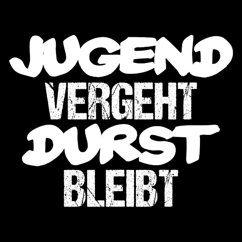 Jugend vergeht Durst bleibt