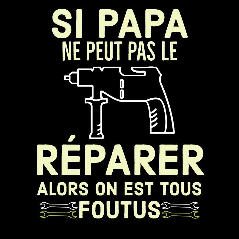 Si papa ne sait pas le réparer