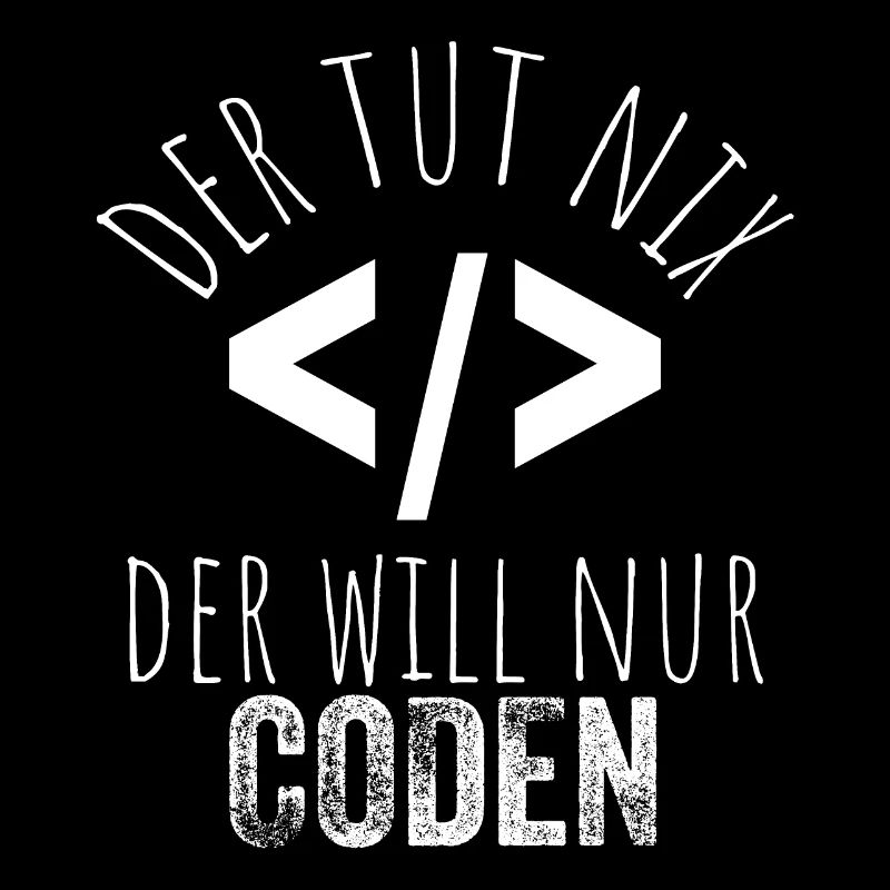 Der tut nix der will nur coden - Programmierer