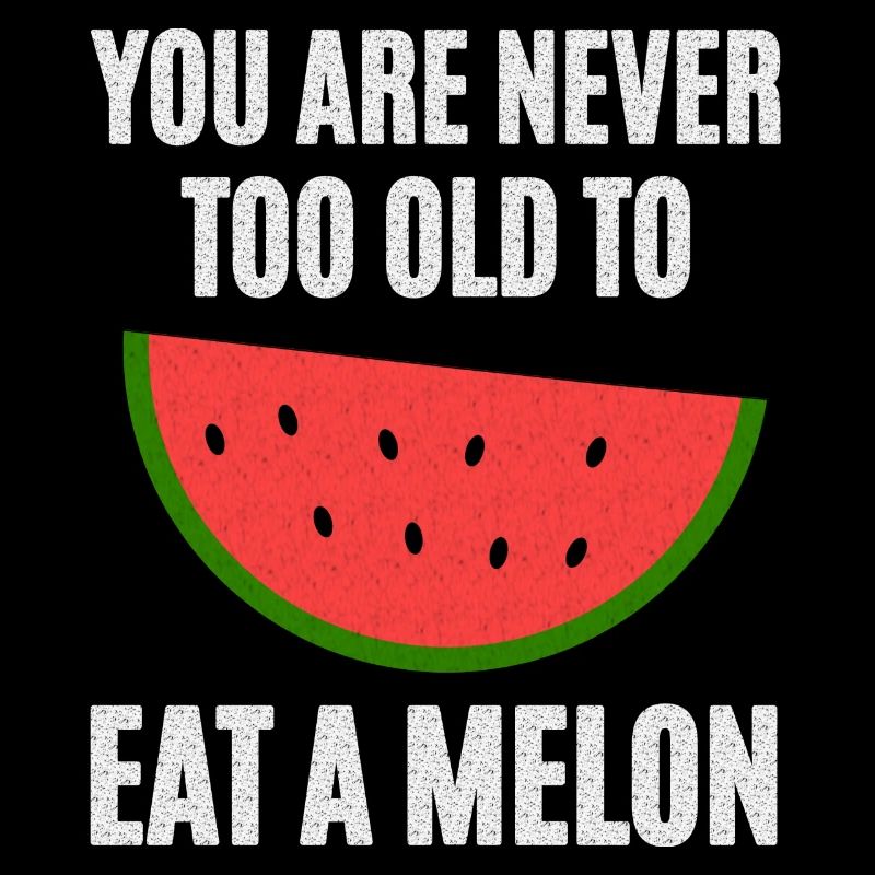 Never too old for melon