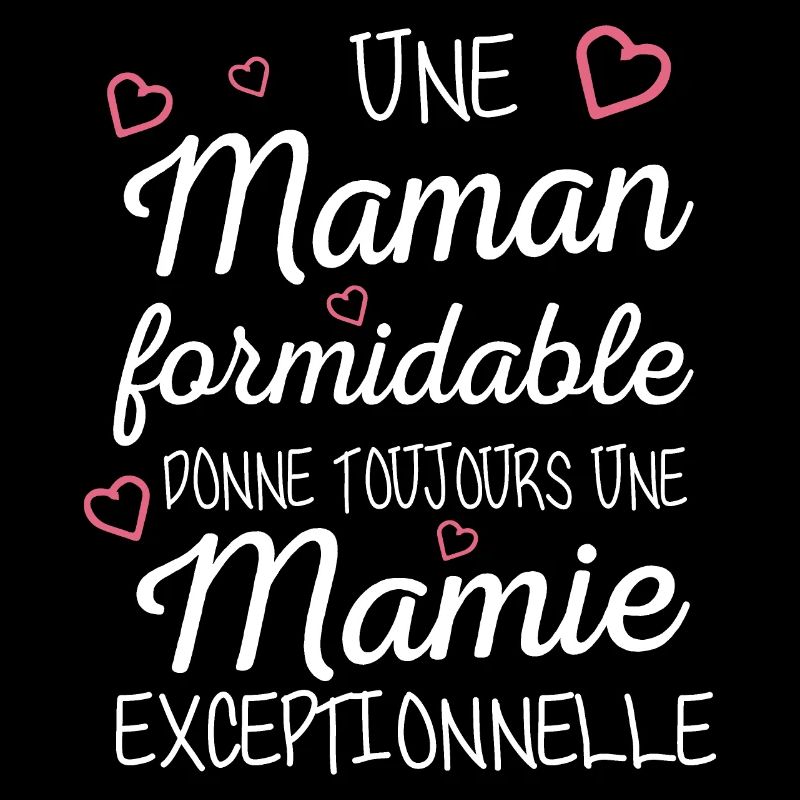 Maman Formidable Donne Une Mamie Exceptionnelle
