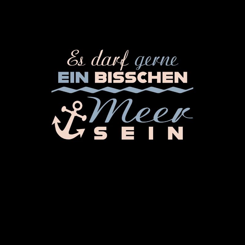 ES DARF GERNE EIN BISSCHEN MEER SEIN Geschenk