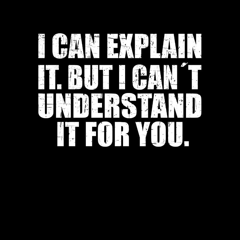 i can explain it but i can't understand it for you