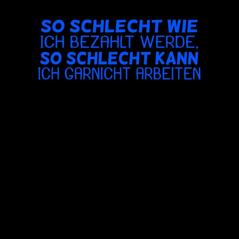 lustige Sprüche Spruch / Arbeiten Beruf