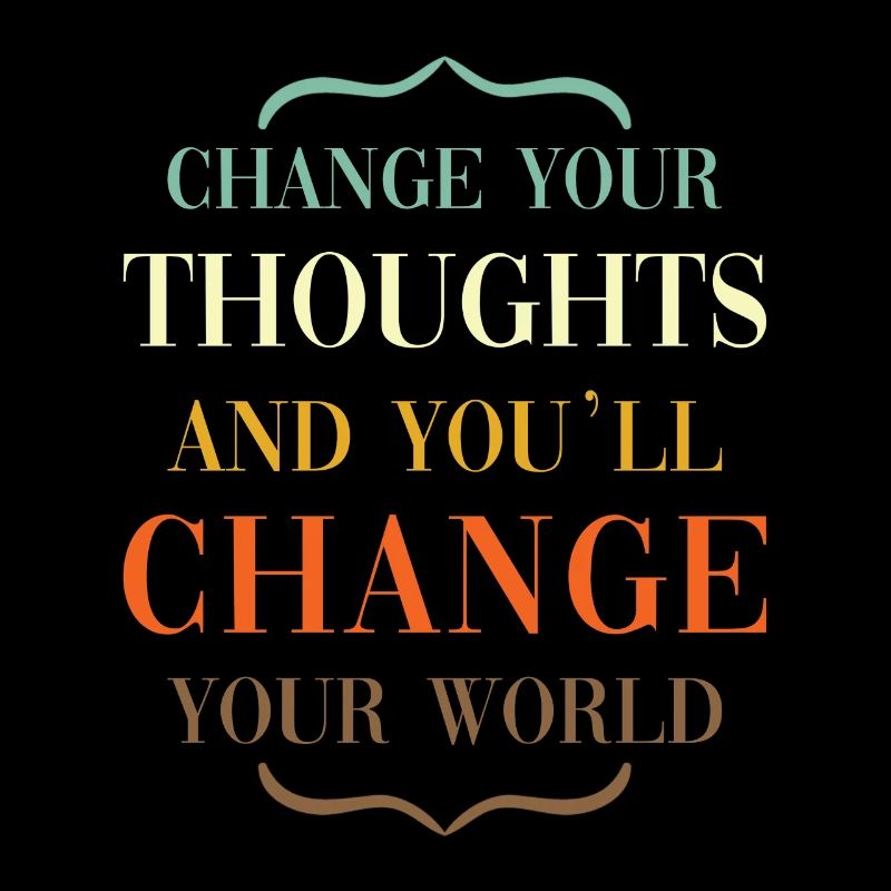 Thoughts mindset saying change