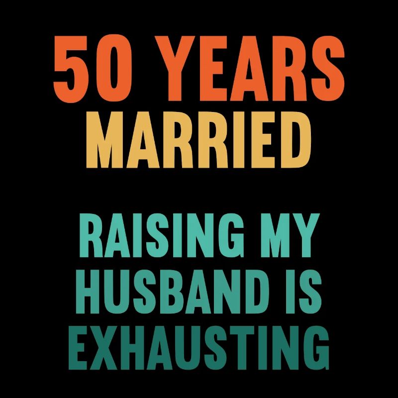 50 years married funny 50th wedding anniversary