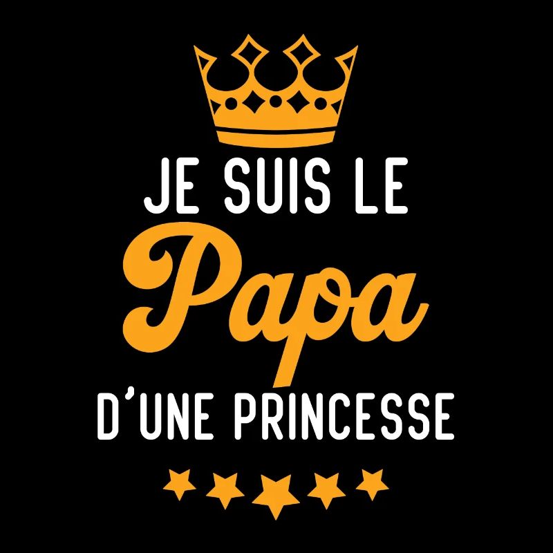Je suis le Papa d une Princesse