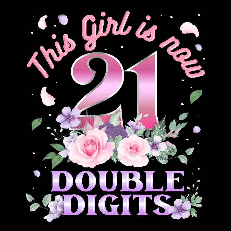 Dieses Mädchen Ist Jetzt 21 Double Digits 21.