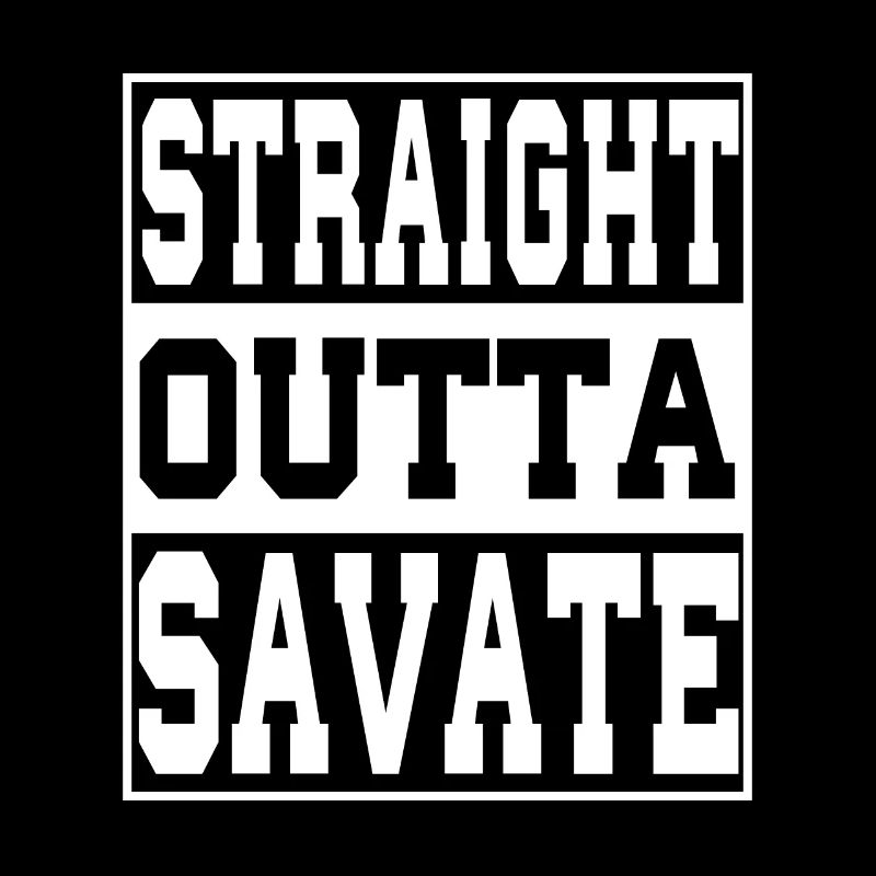 Savate saying funny