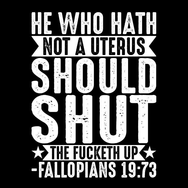 Derjenige, der keine Gebärmutter hat, sollte schweigen