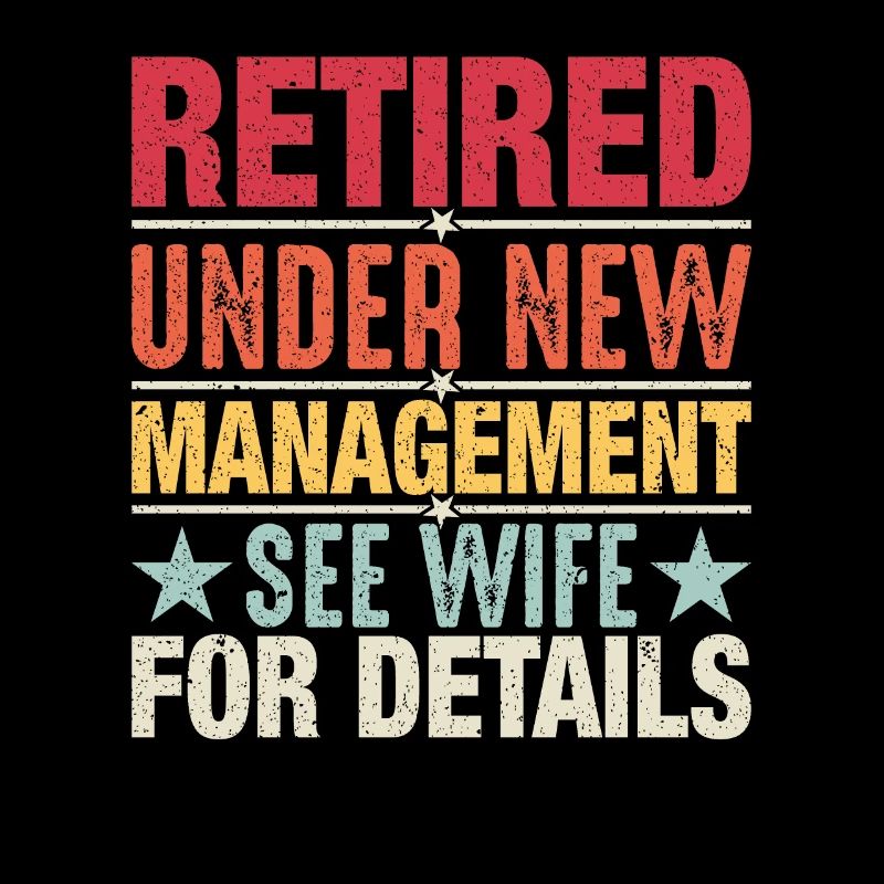 Retired under new management