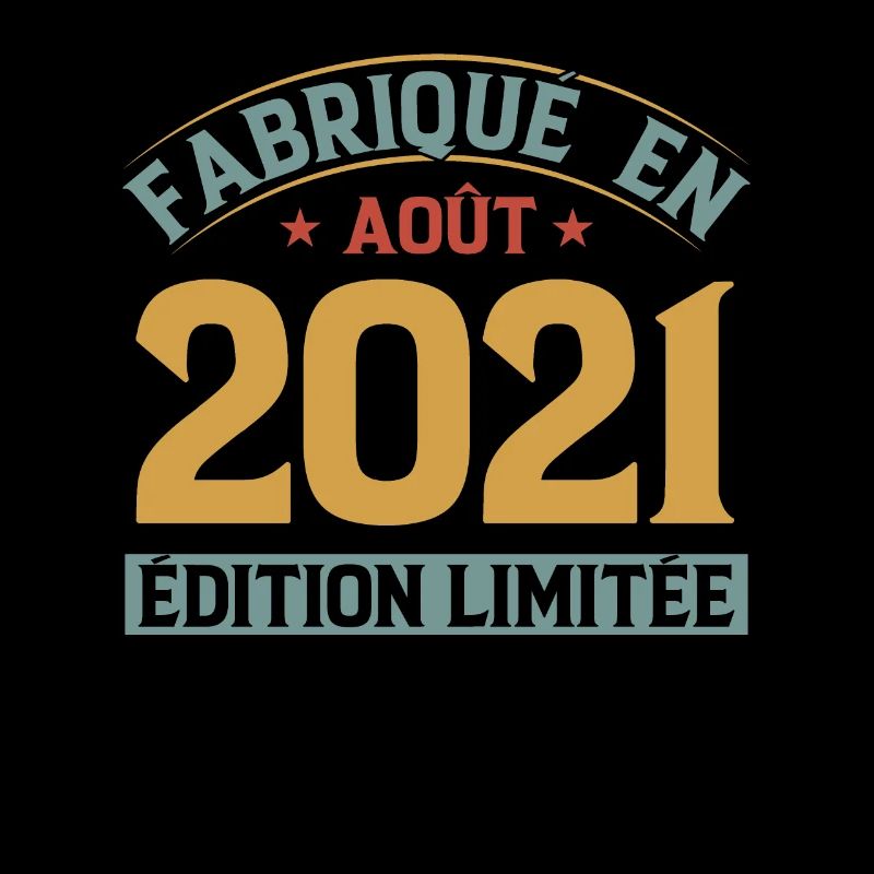 Fabriqué En Août 2021 Édition Limitée