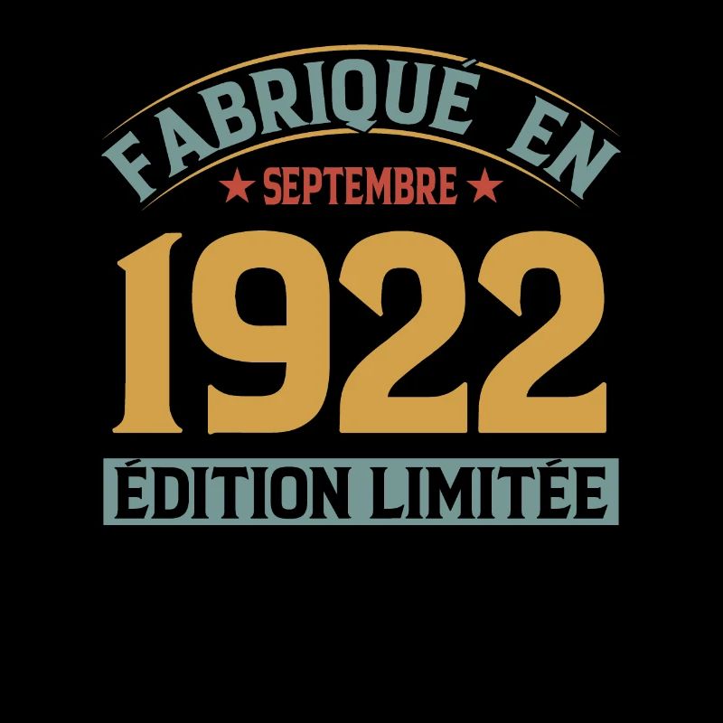 Fabriqué En Septembre 1922 Édition Limitée
