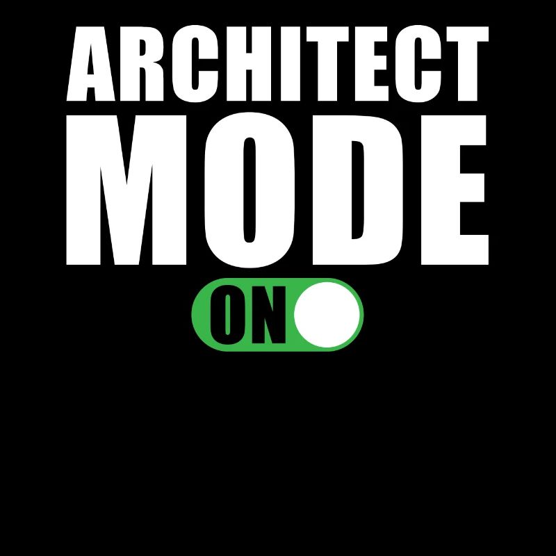 Architect Mode On