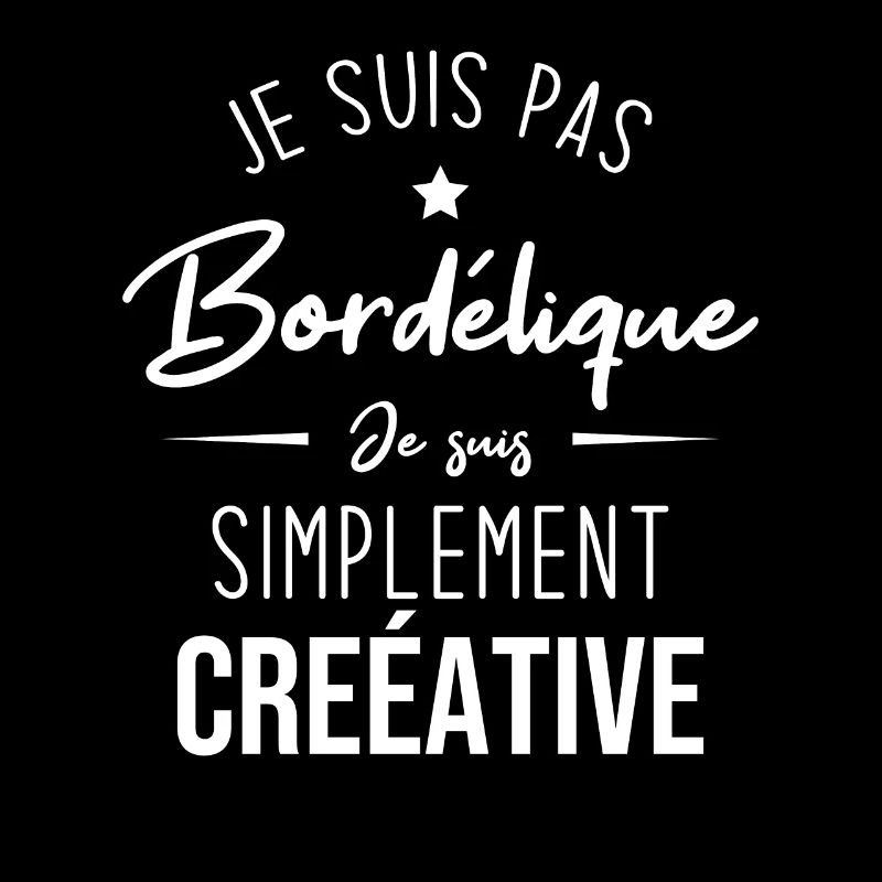 Je suis pas bordélique je suis simplement créative