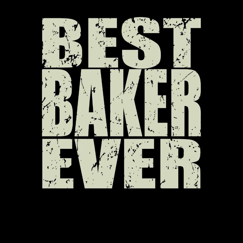 Best Baker ever Baker Gift