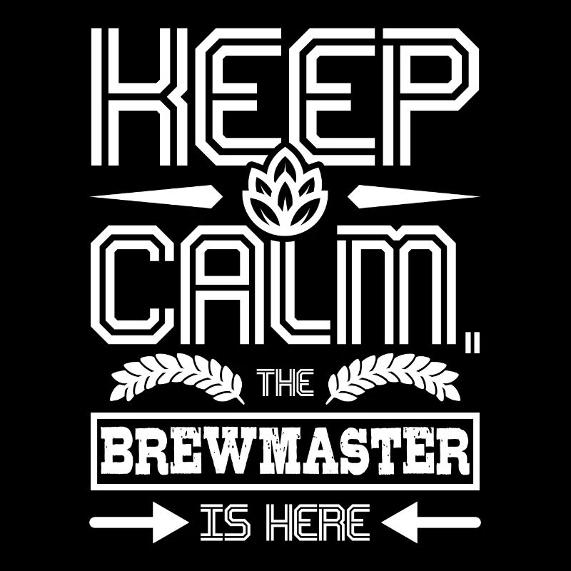 Keep calm the brewmaster is here