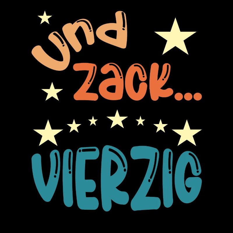 Und zack Vierzig