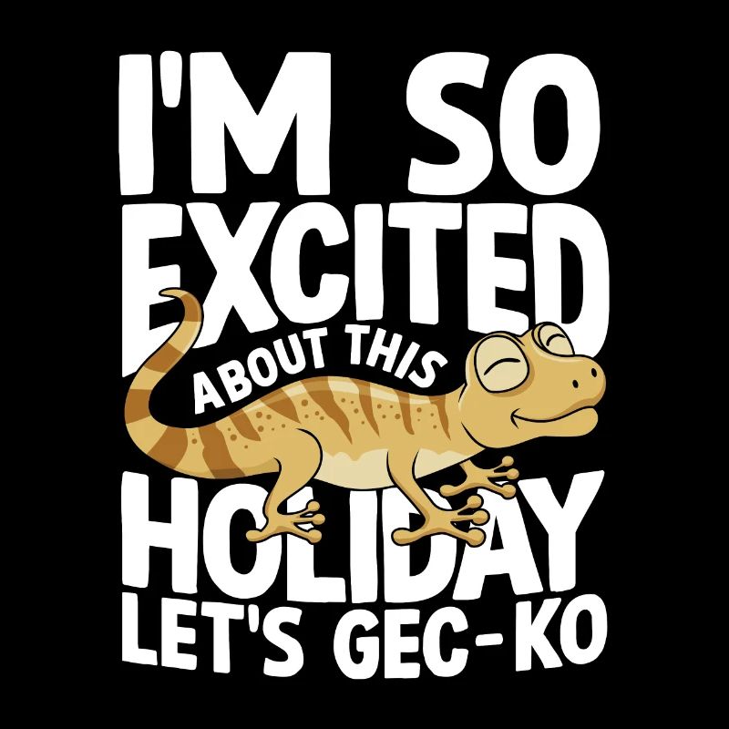I'm So Excited About This Holiday Let's GEC-KO