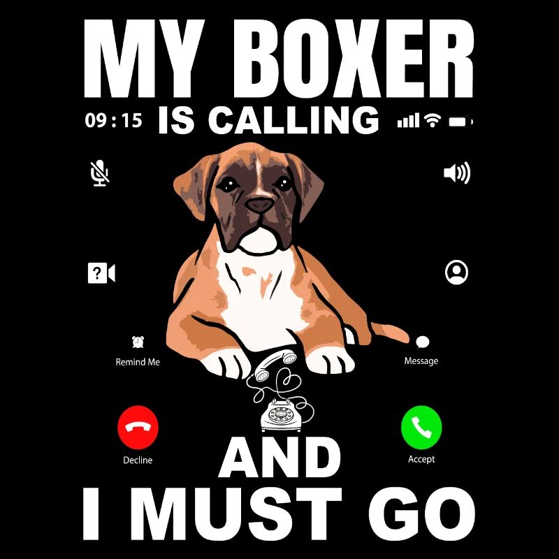 My Boxer is calling and I must go