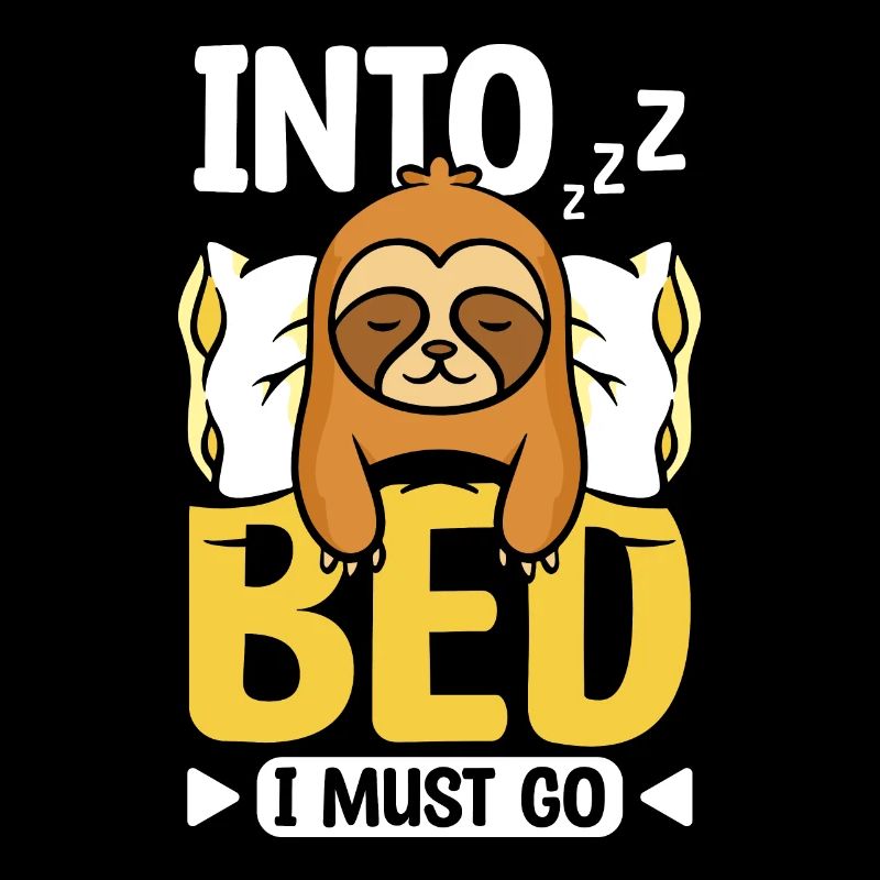 Into bed I must go Sloth
