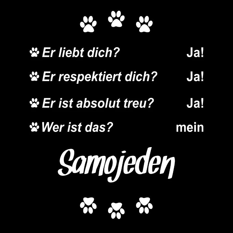 Er liebt Dich. Wer ist das? Mein - Samojeden