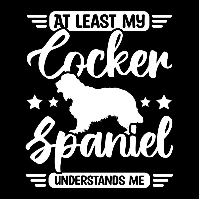 At least my cocker spaniel understands me