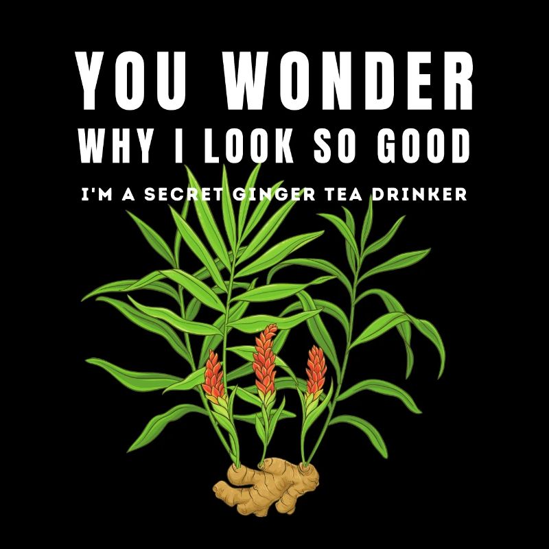 I'M A SECRET GINGER TEA DRINKER Ingwertee Ingwer