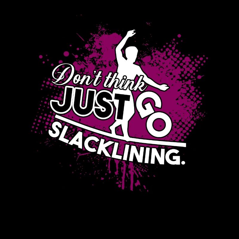 Slacklining Don't Think Just Go Slacklining