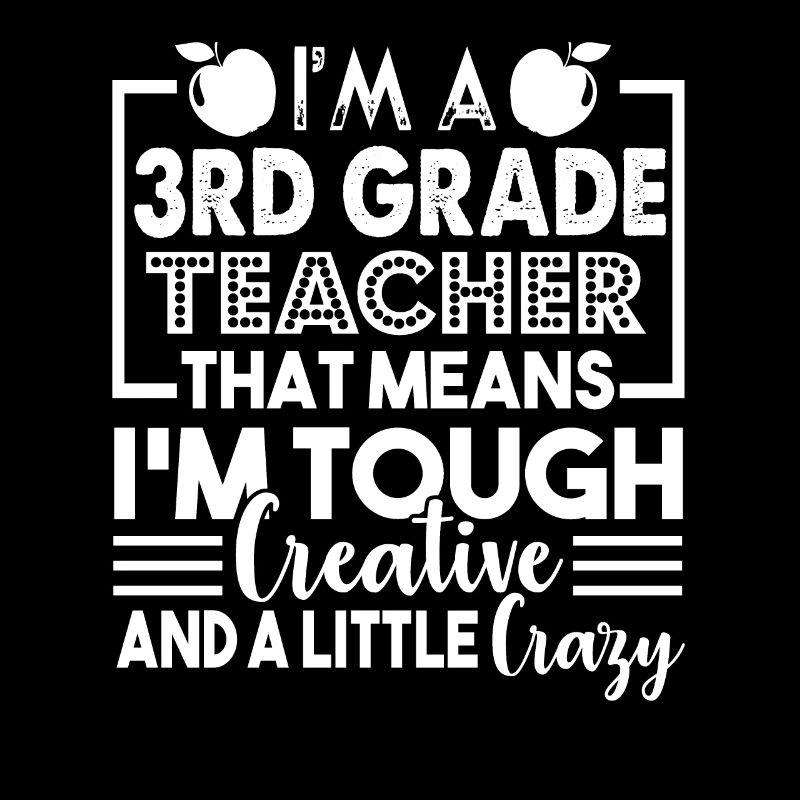 Tough And Crazy 3rd Grade Teacher