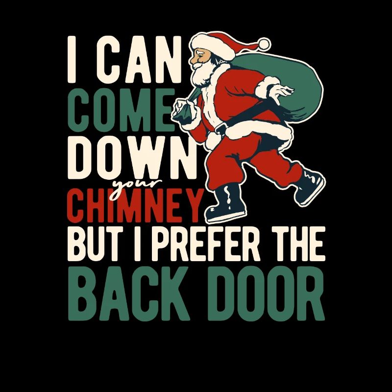 I can get through your chimney, but I