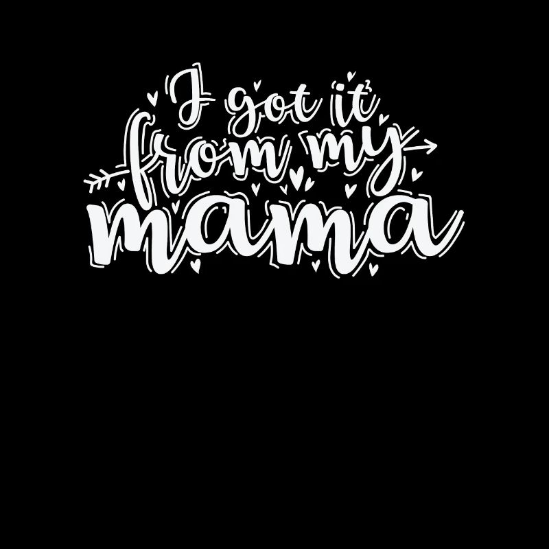 I got it from my Mama Muttertag