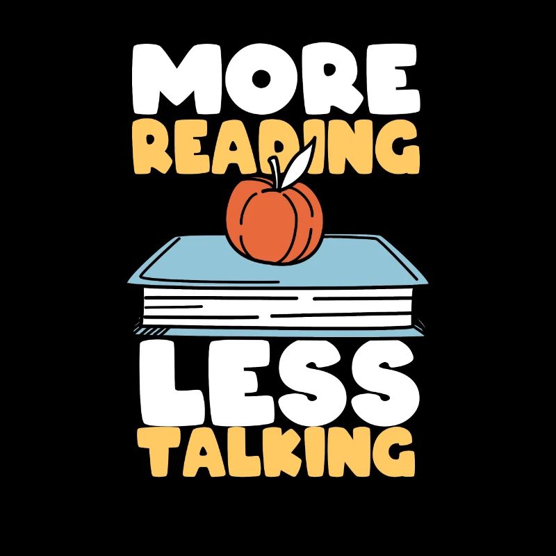 Read more, talk less Funny book lover