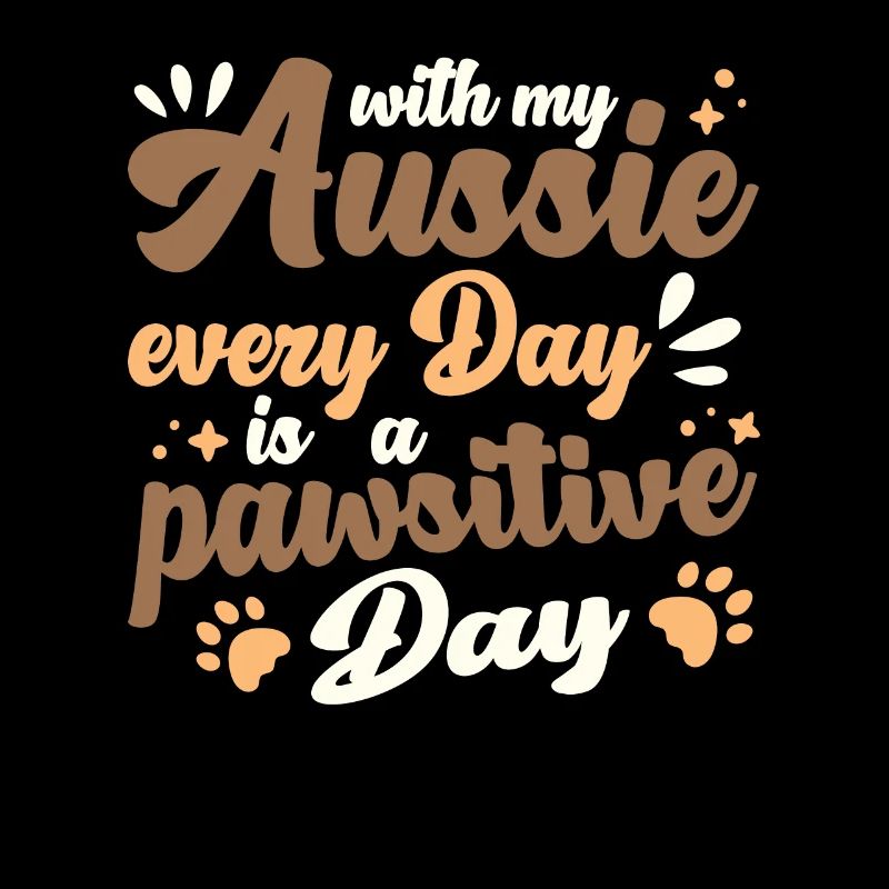 pawsitive Day with my Aussie