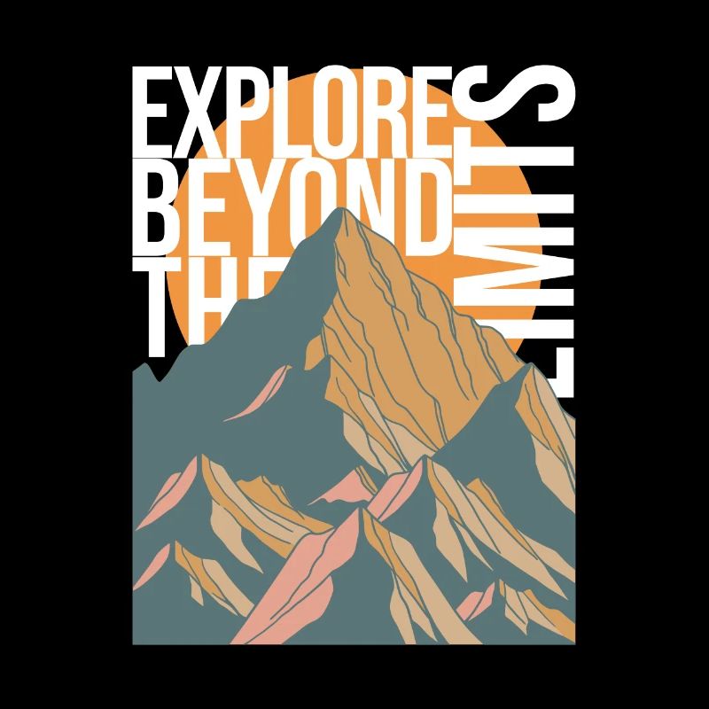 EXPLORE BEYOND THE LIMITS - Mountains Mountains Peaks