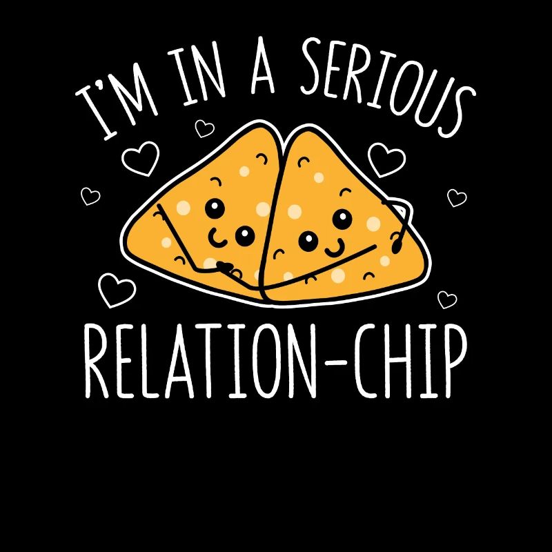 Relation sérieuse-Chip Tacos Nachos Relation