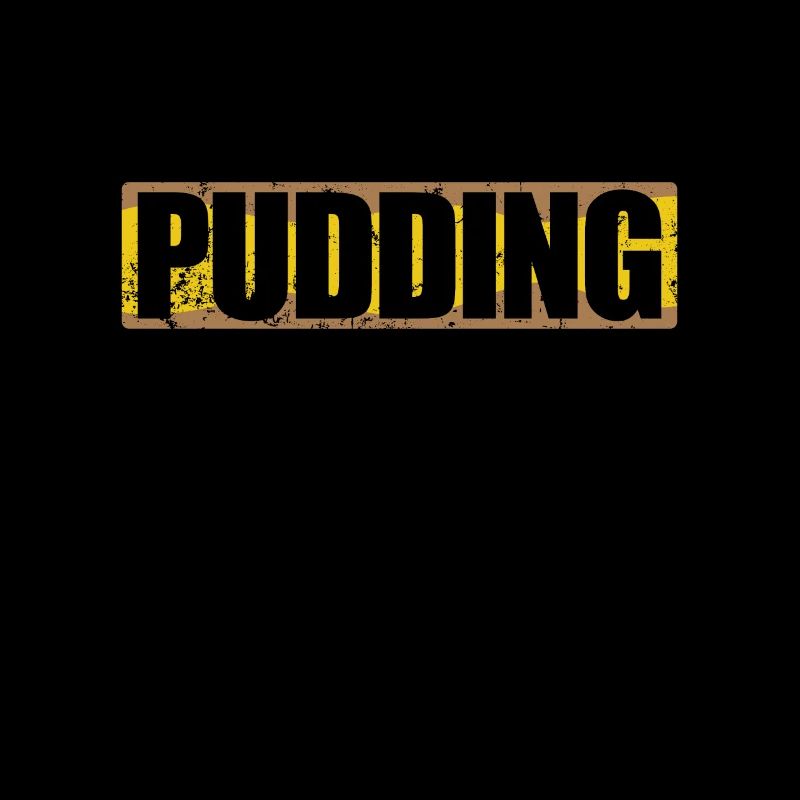 Pudding is always a good Idea Dessert