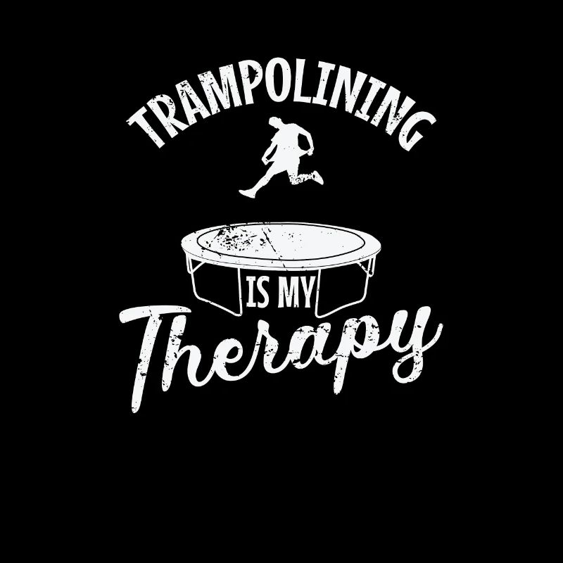 Trampolining Is My Therapy Hopping Jumping