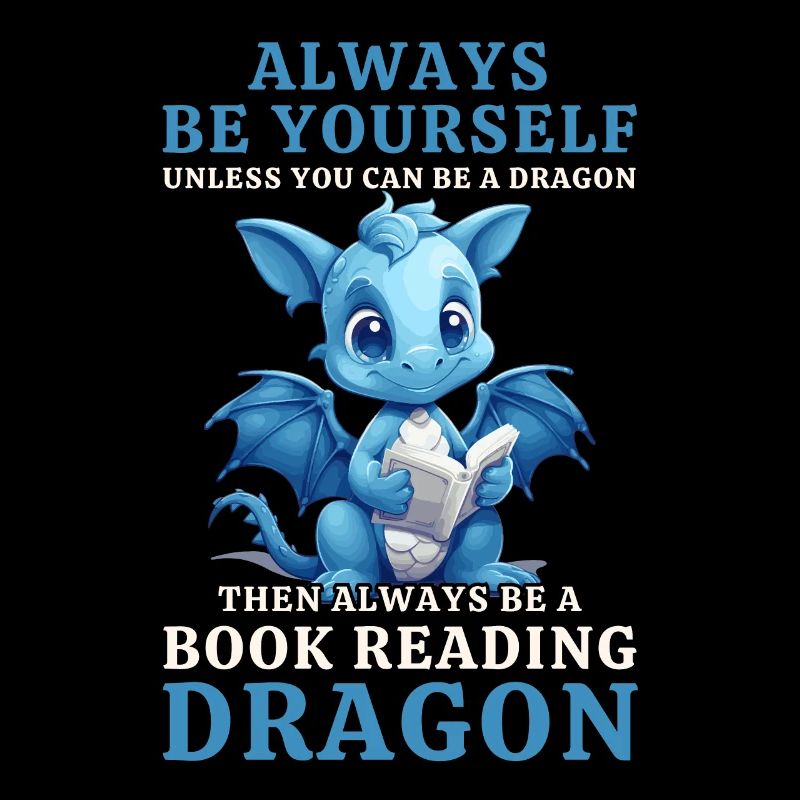 "Always Be Yourself" - Reading Books Blue Dragon