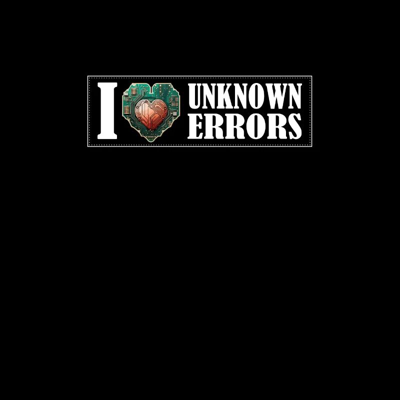 Embrace the Unknown: A Love for Unforeseen Errors