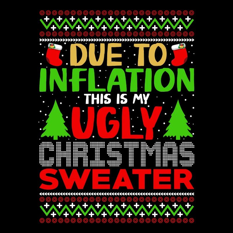 En raison de l’inflation - Pull de Noël moche