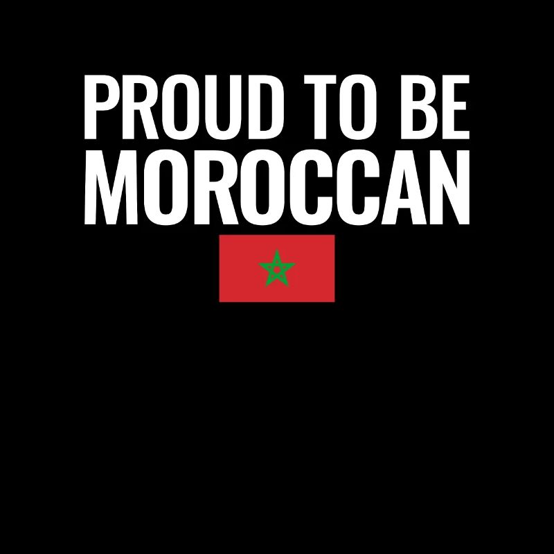 Proud To Be Moroccan Morocco Flag Moroccan