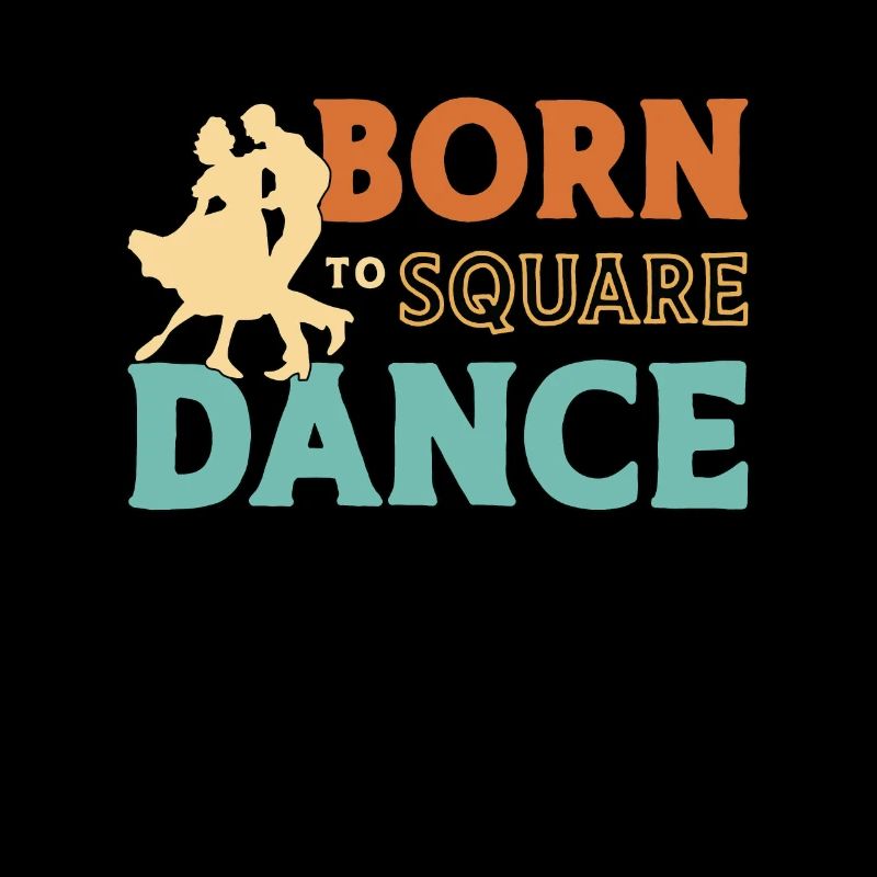 Square Dancing Born To Square Dance Country Dance
