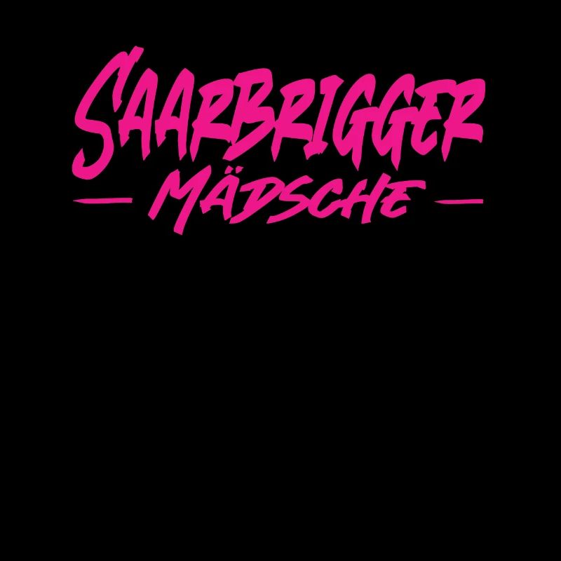 Saarbrigger Mädsche Saarland Saarländisch Dialekt
