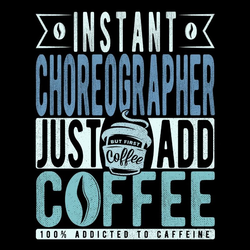 Chorégraphe instantané Just Add Coffee