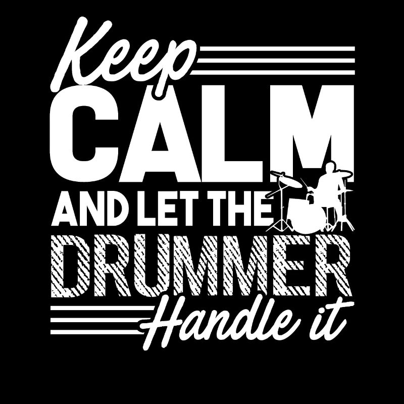 Drummer Let The Drummer Handle It