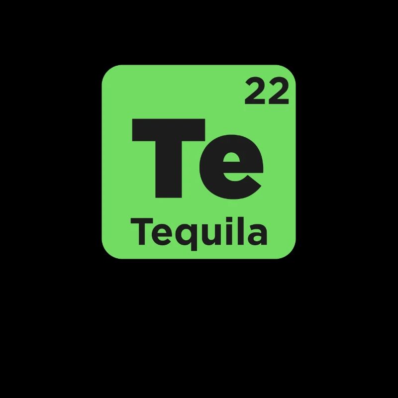 Te - Tequila Chemistry Element Funny Alcohol Lover