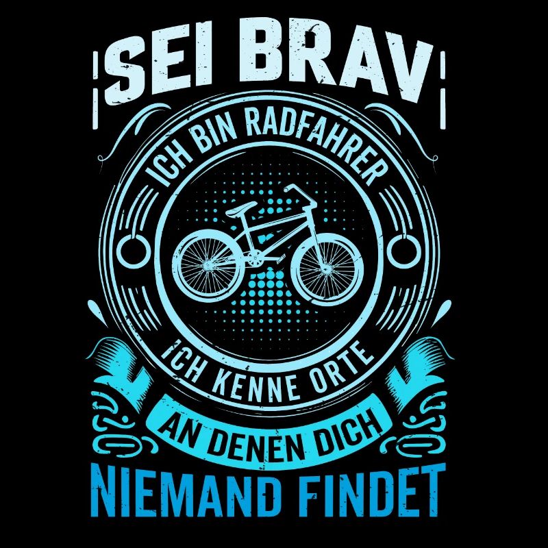 Sei Brav - Ich bin Radfahrer