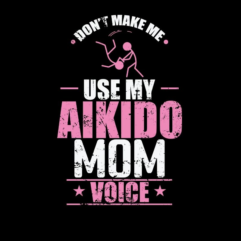 Ne me forcez pas à utiliser mon entraînement vocal de maman d’Aïkido